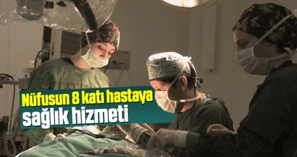 Samsun Nüfusunun 8 Katı Hastaya Sağlık Hizmeti