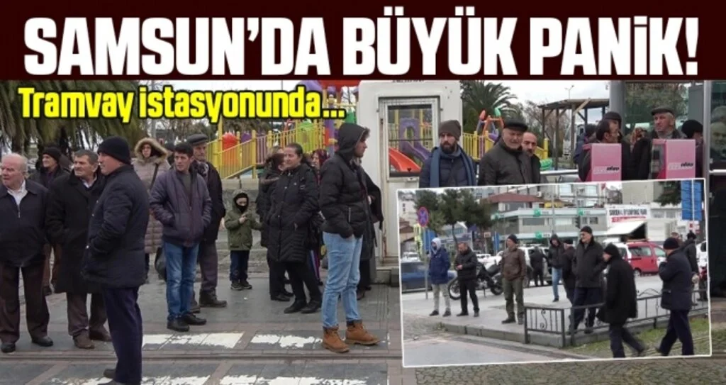 Samsun'da Büyük Panik! Tramvay İstasyonunda...