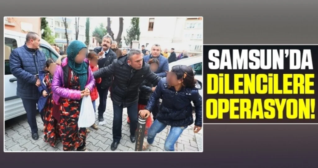 Samsun'da Dilencilere Operasyon!
