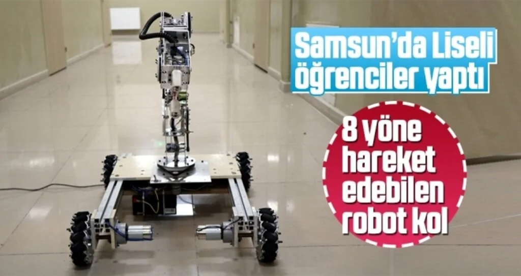 Samsun'da Liseli öğrenciler, olduğu yerde 8 yöne hareket edebilen robot kol yaptı