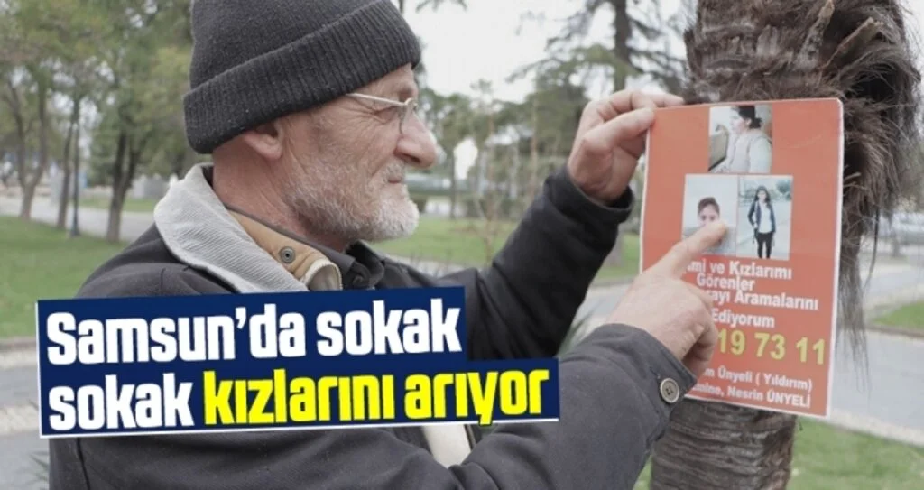 Samsun'da Sokak Sokak Kızlarını Arıyor
