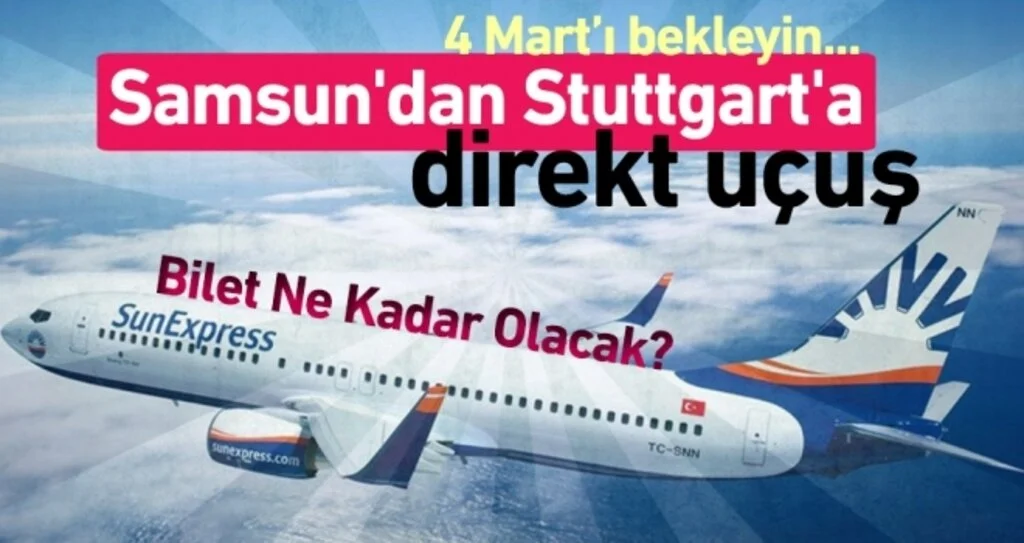 Samsun'dan Stuttgart'a Direkt Uçuş 4 Mart'ta Başlıyor