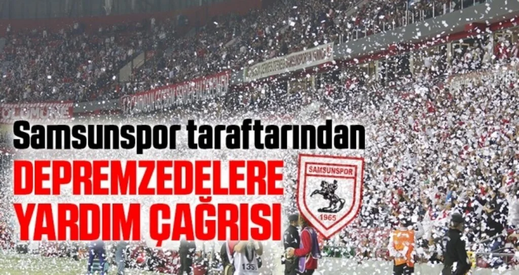 Samsunspor Taraftarından Depremzedelere Yardım Çağrısı