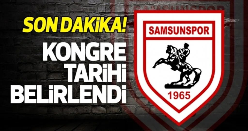 Samsunspor'da kongre tarihi belirlendi