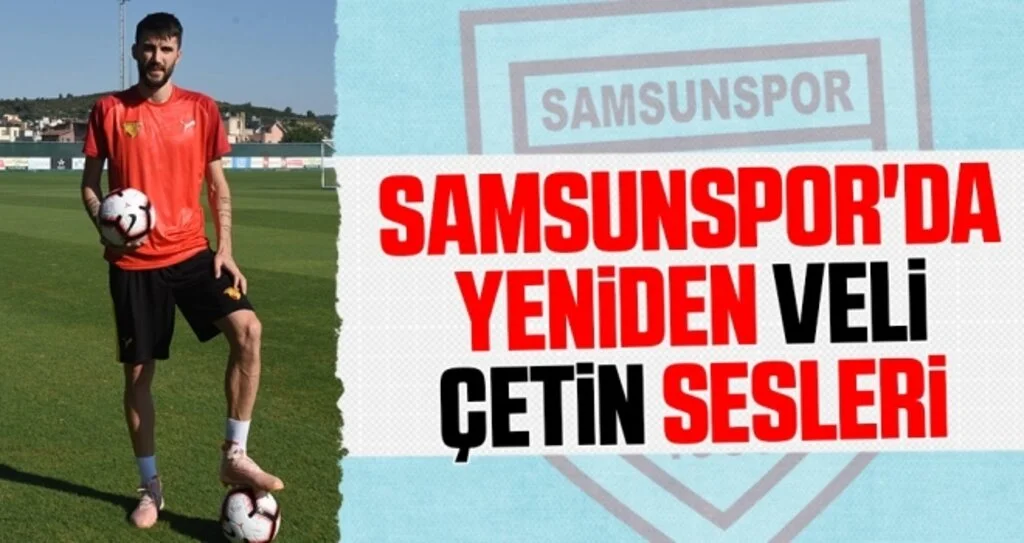 Samsunspor'da yeniden Veli Çetin sesleri