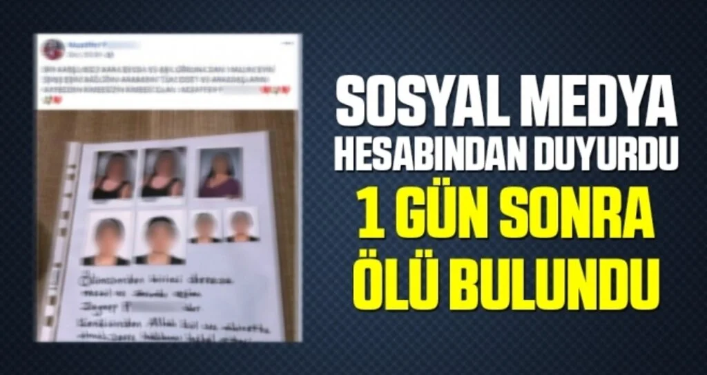 Sosyal Medya Hesabından Duyurdu, 1 Gün Sonra Ölü Bulundu