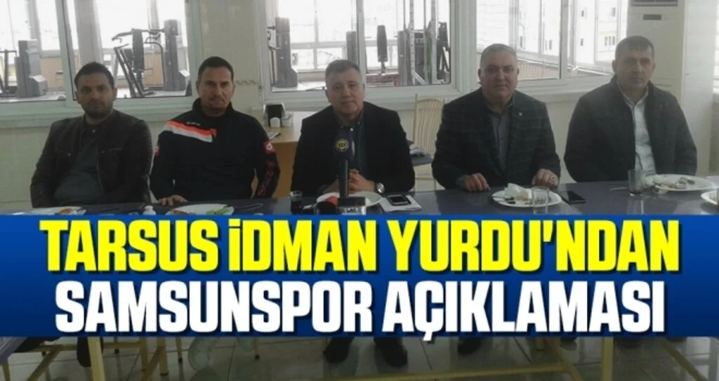 Tarsus İdman Yurdu'ndan Samsunspor açıklaması