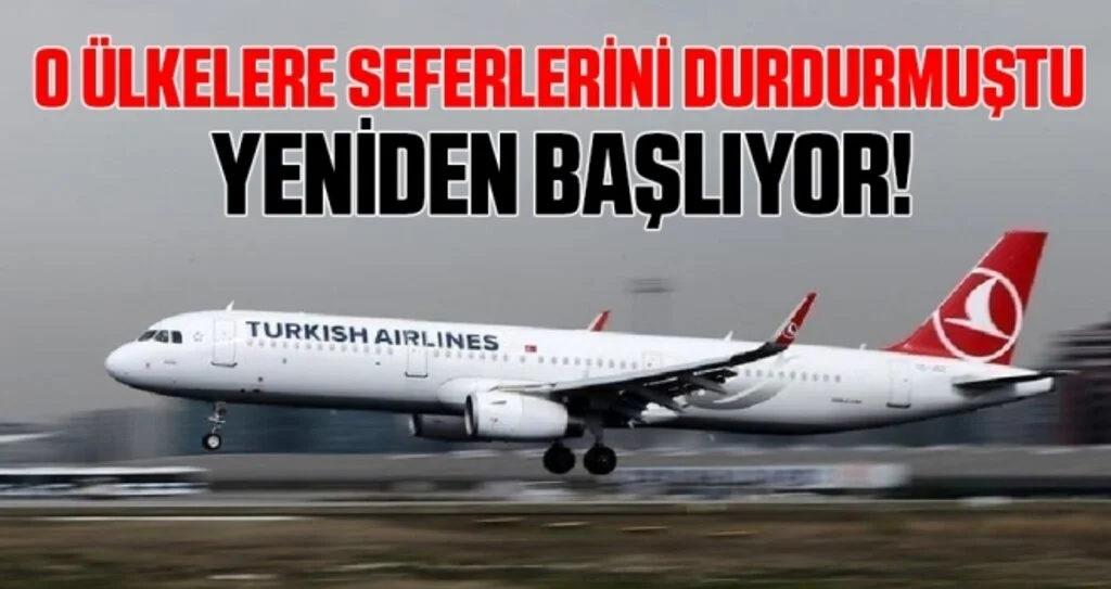 THY geçici olarak durdurduğu Irak ve İran seferlerini yeniden başlatacak