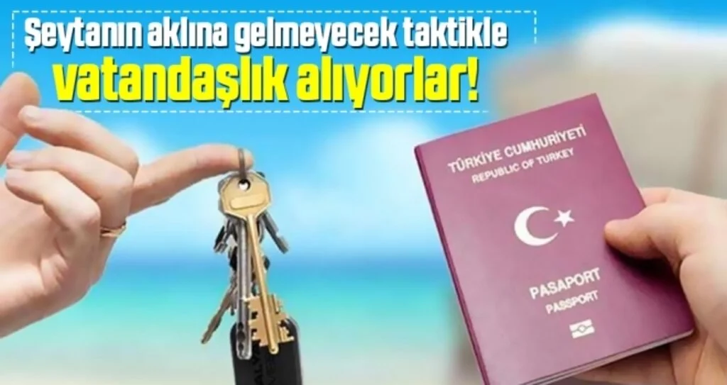 Ucuz vatandaşlık! Göstermelik Satışla Vatandaşlık Alıyorlar