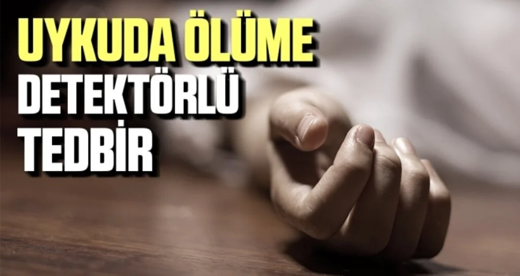 Uykuda Ölüme Detektörlü Tedbir