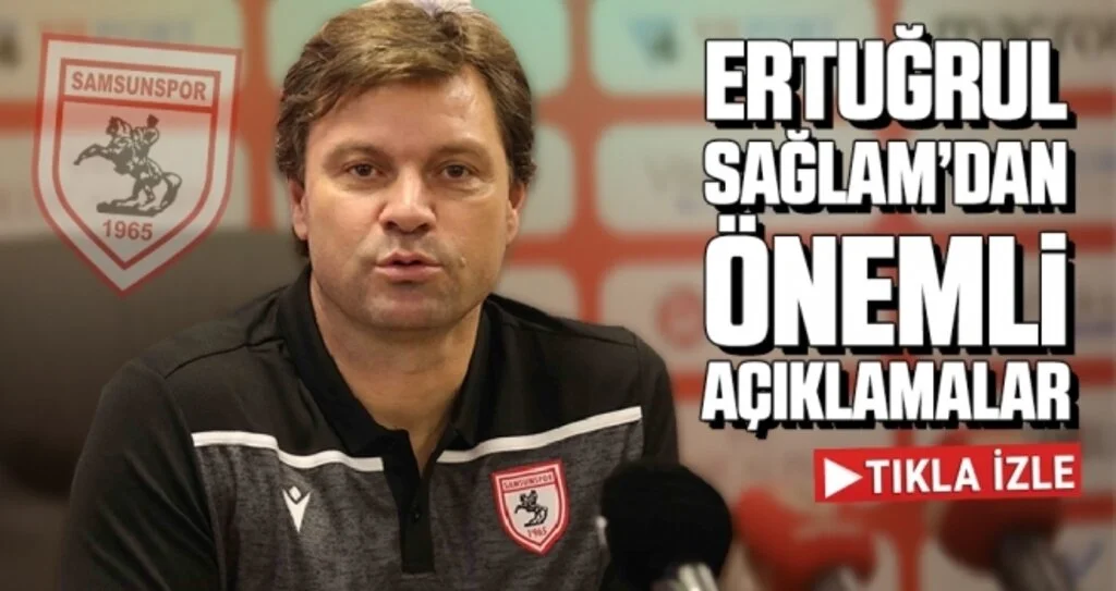 Yılport Samsunspor Teknik Direktörü Ertuğrul Sağlam: Sezonu Kayıpsız Tamamlarsak Şampiyonluğa Ulaşırız