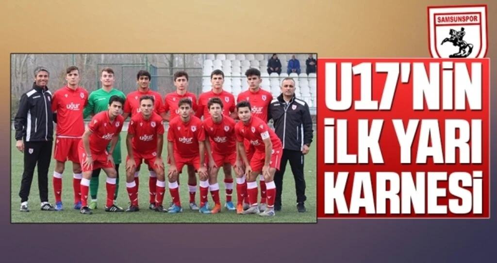 Yılport Samsunspor U17'nin İlk Yarı Karnesi
