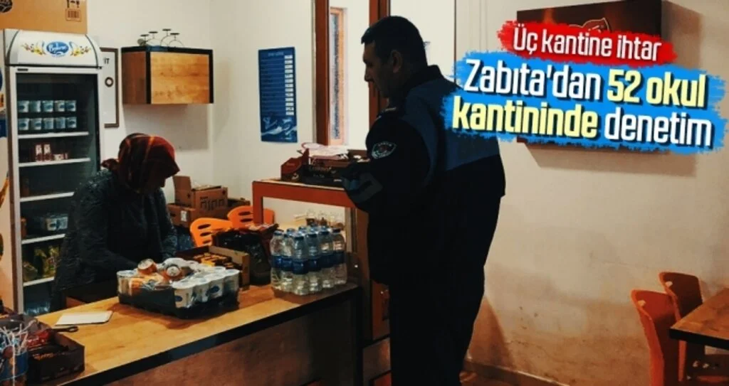 Zabıta'dan 52 okul kantininde denetim