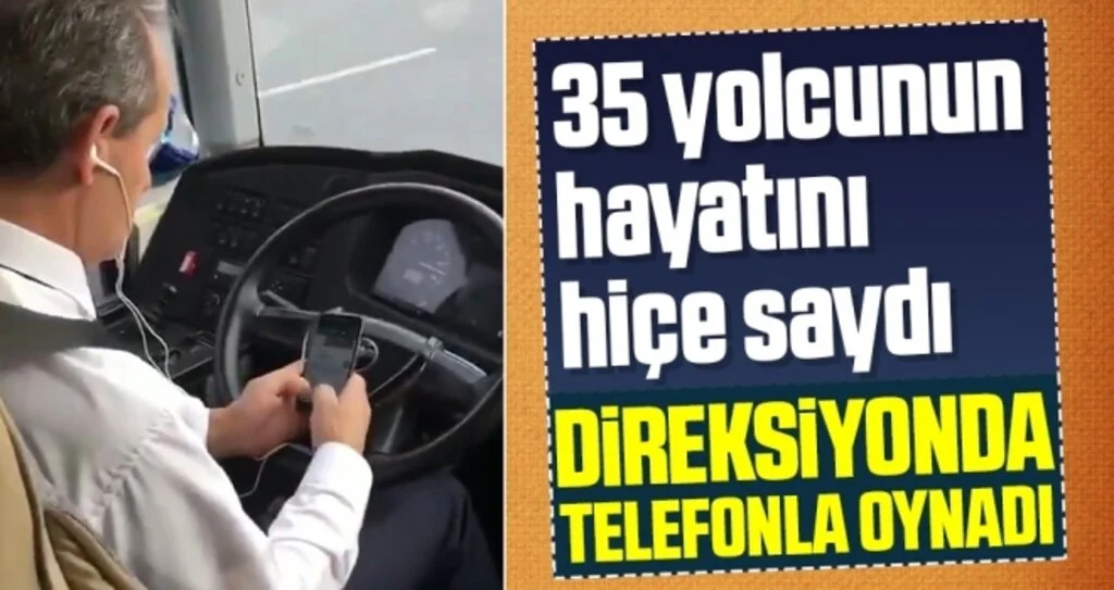 35 Yolcunun Hayanını Hiçe Saydı, Direksiyonda Telefonla Oynadı