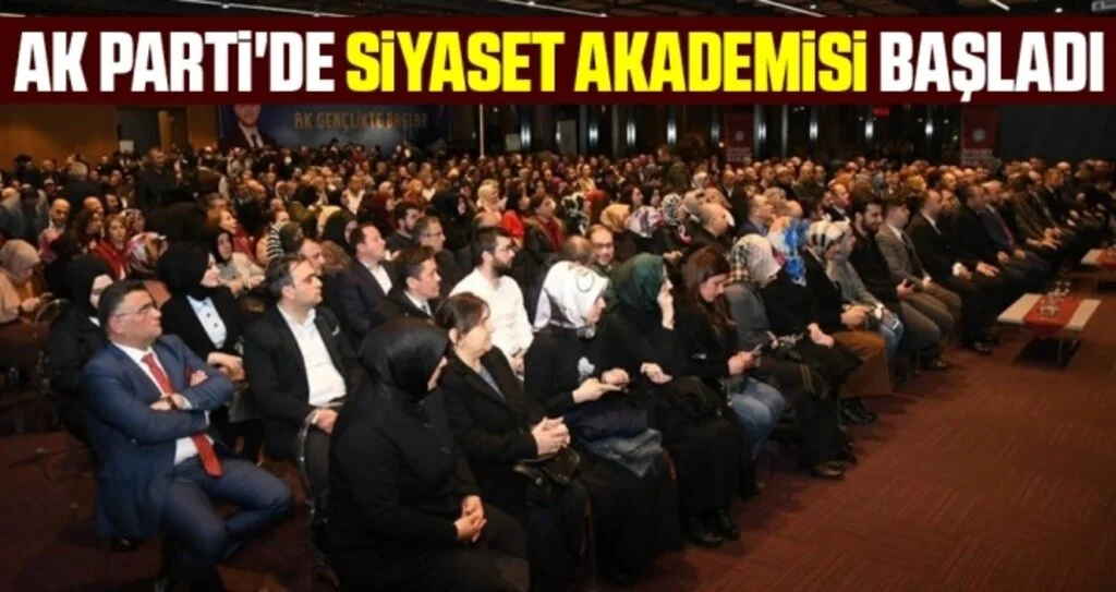 AK Parti'de Siyaset Akademisi başladı