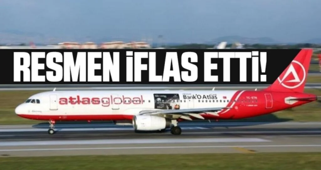 AtlasGlobal uçuşları resmen durdurdu! Atlasjet İflas Mı Etti?