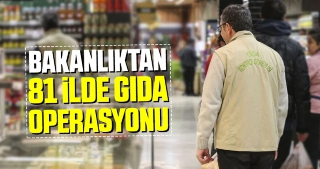 Bakanlıktan İllerde Gıda Operasyonu