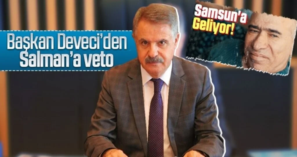 Başkan Deveci'den İlyas Salman'a veto