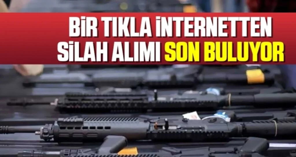 Bir Tıkla İnternetten Silah Alımı Son Buluyor