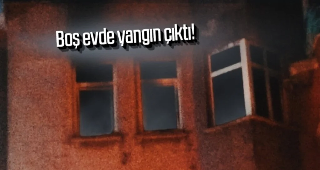 Boş evde yangın çıktı!