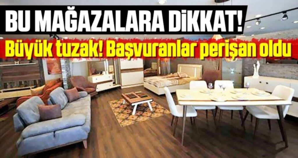 Bu Mağazalara Dikkat! Büyük tuzak! Başvuranlar perişan oldu
