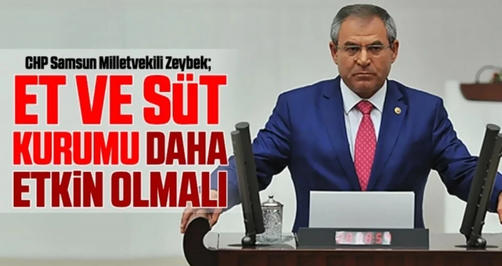 CHP Samsun Milletvekili Zeybek: Et ve Süt Kurumu Daha Etkin Olmalı