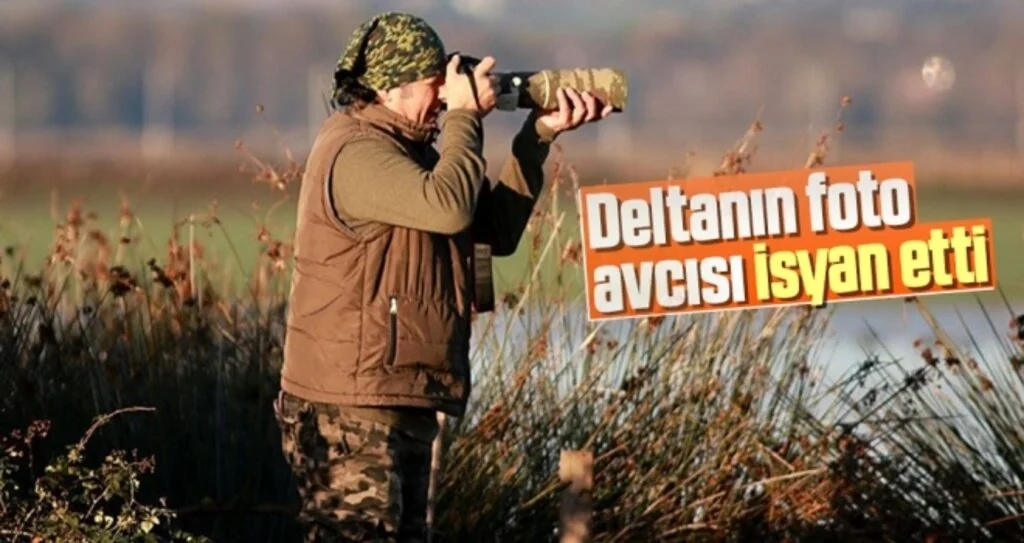 Deltanın Foto Avcısı İsyan Etti