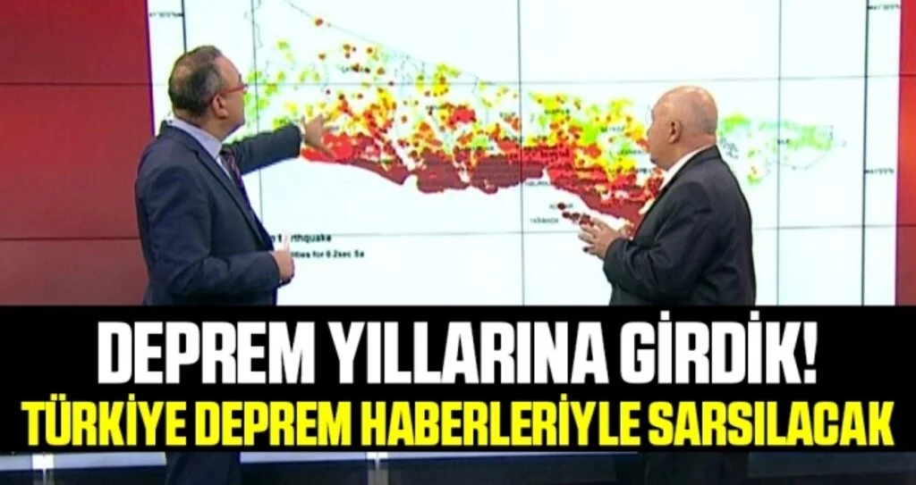 Deprem yıllarına girdik! Türkiye deprem haberleriyle sarsılacak