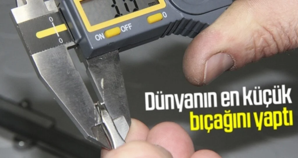 Dünyanın en küçük bıçağını yaptı