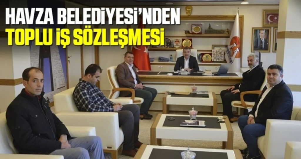 Havza Belediyesi'nden Toplu İş Sözleşmesi