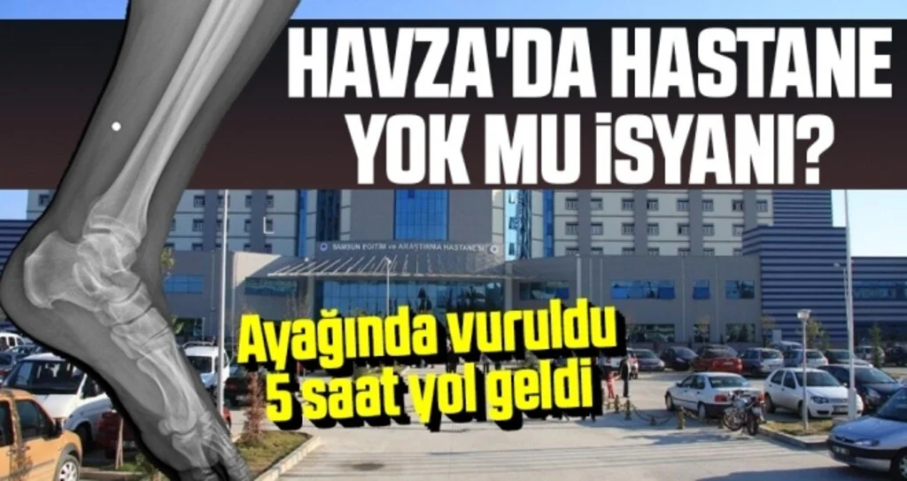 Havza'da Hastane Yok Mu İsyanı?