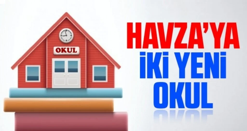 Havza’ya İki Yeni Okul
