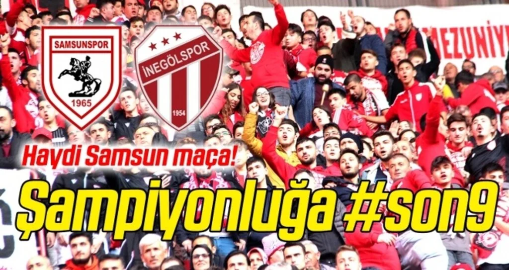 Haydi Samsun maça! Şampiyonluğa #son9