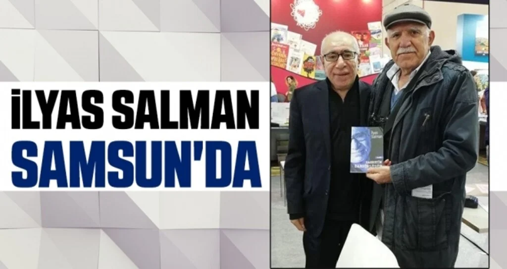 İlyas Salman Samsun'da
