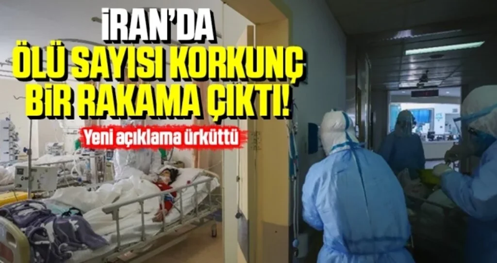 İran'da Virüsten Ölenlerin Sayısı Korkunç Rakamlara Ulaştı
