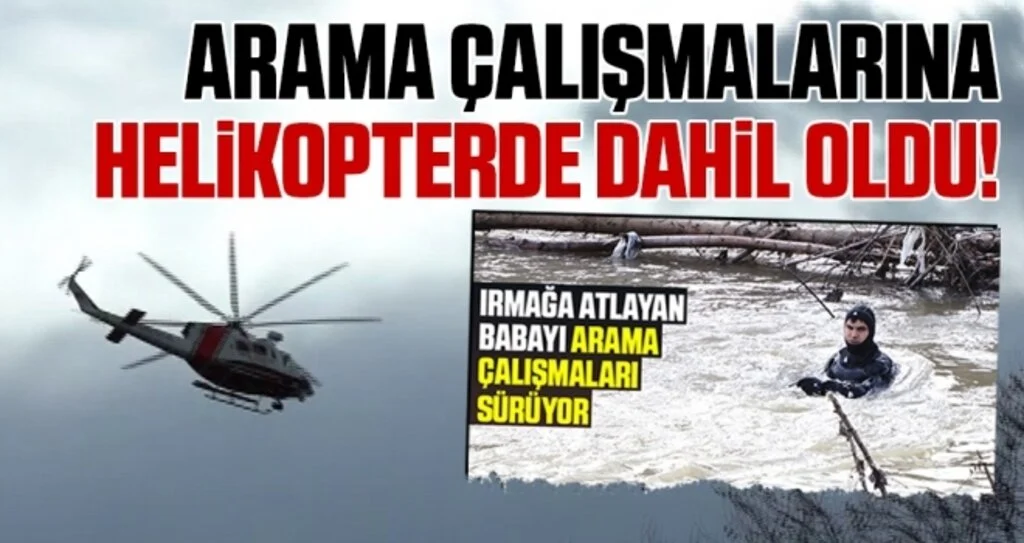 Kızını Kurtarmak İçin Irmağa Atlayan Baba, Helikopter Destekli Aranıyor