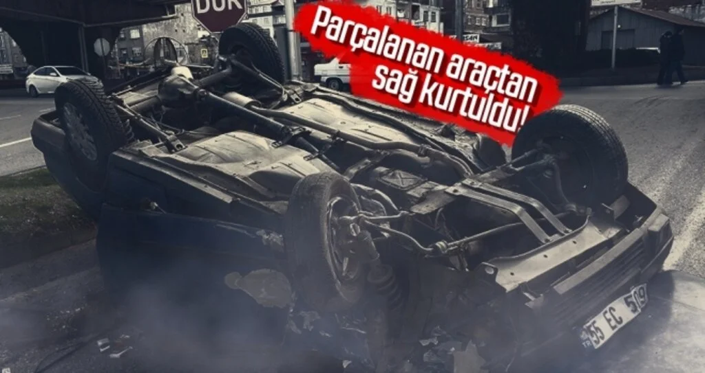 Parçalanan araçtan sağ kurtuldu!