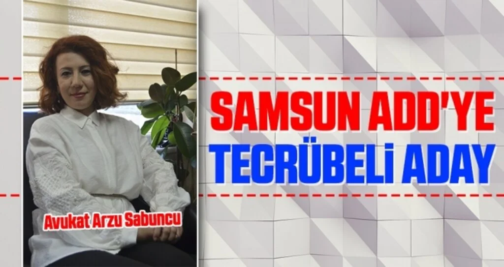 Samsun ADD'ye Tecrübeli Aday