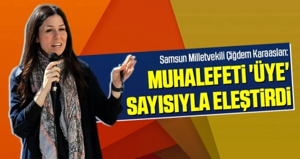 Samsun Milletvekili Karaaslan Muhalefeti 'Üye' Sayısıyla Eleştirdi