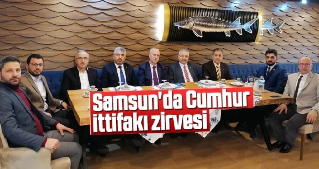 Samsun'da Cumhur İttifakı Zirvesi