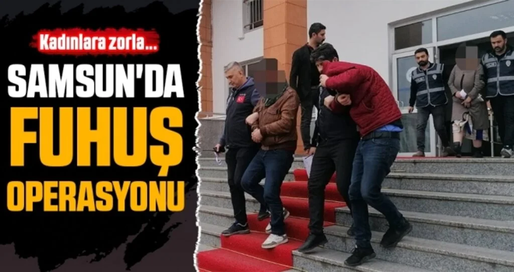 Samsun'da Fuhuş Operasyonu!