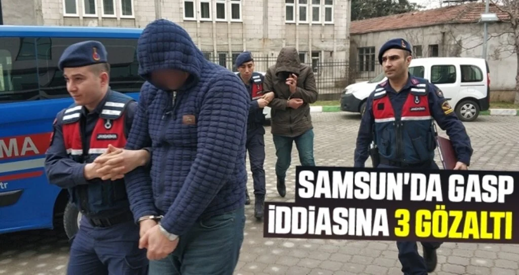 Samsun'da Gasp İddiasına 3 Gözaltı