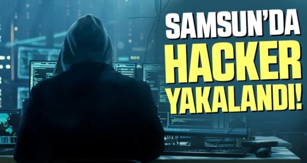 Samsun'da Hacker Yakalandı!