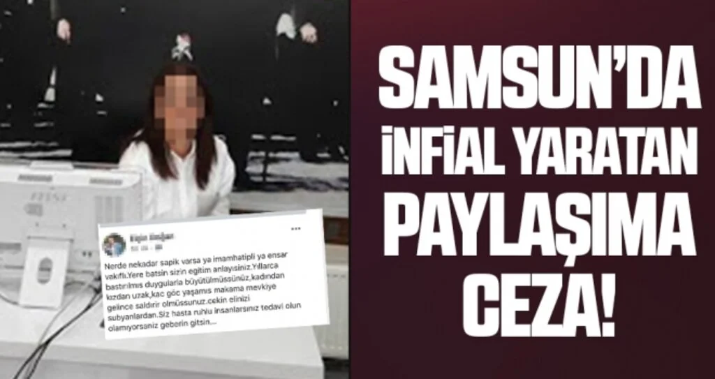 Samsun'da İnfial Yaratan Paylaşıma Ceza!