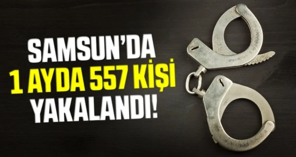 Samsun'da Jandarma 1 Ayda 557 Aranan Şahsı Yakaladı