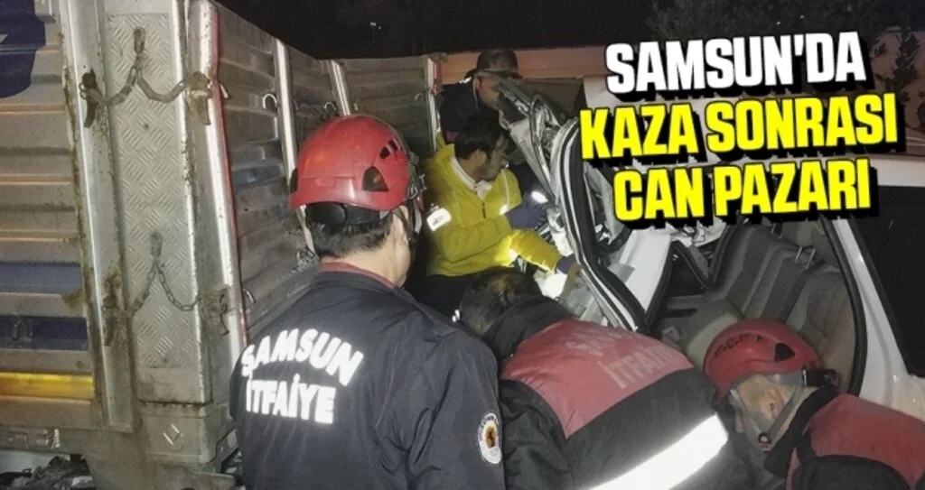 Samsun'da Kaza Sonrası Can Pazarı