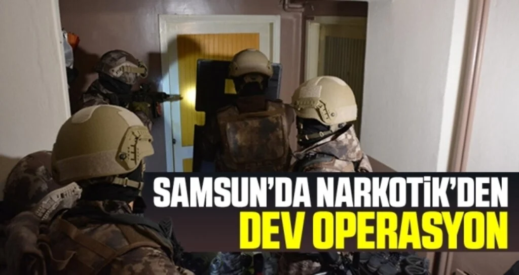 Samsun'da Narkotik Polisinden Dev Operasyon
