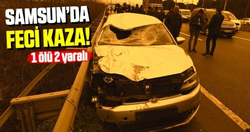 Samsun'da Otomobil 2 bisikletliye birden çarptı: 1 ölü, 2 yaralı