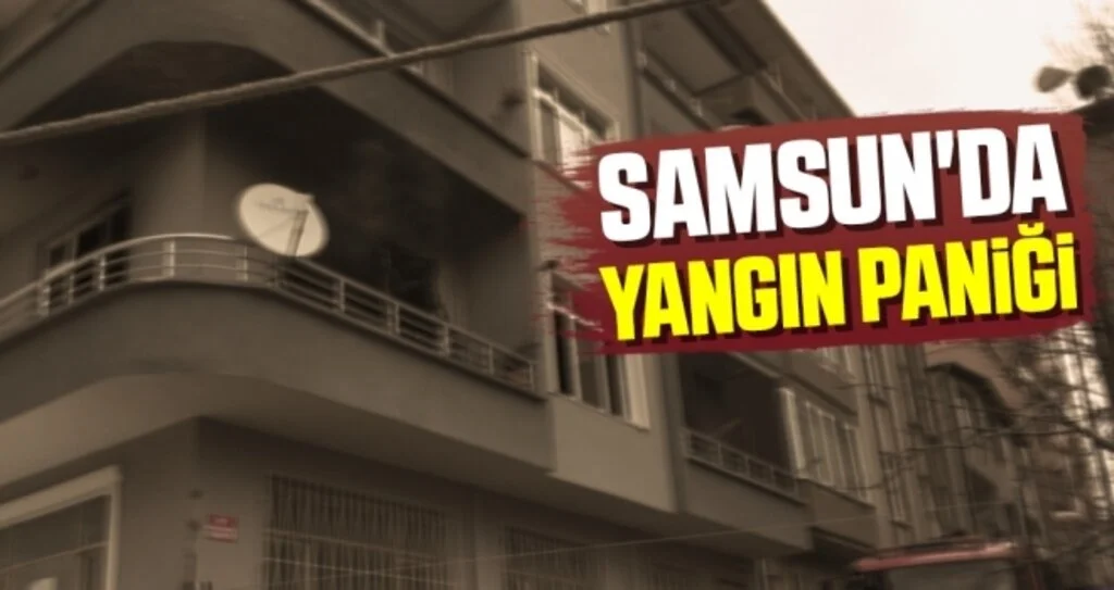 Samsun'da Yangın Paniği