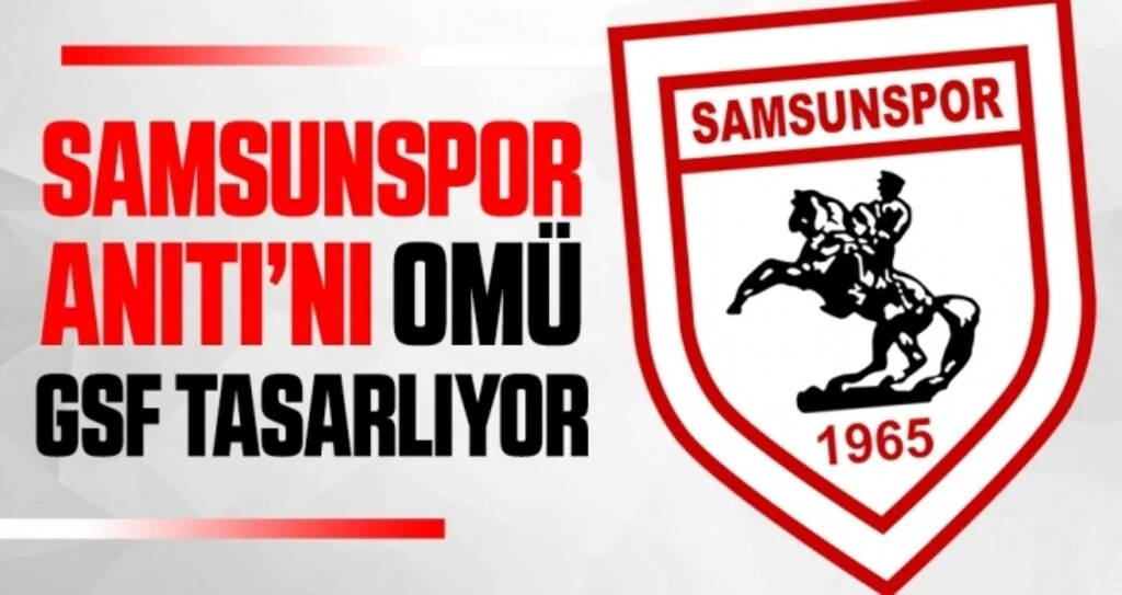 Samsunspor Anıtı’nı OMÜ GSF Tasarlıyor